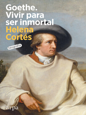 cover image of Goethe. Vivir para ser inmortal
